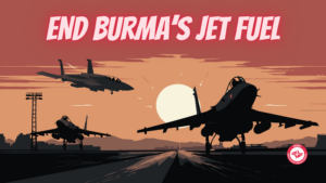 End Burma Jet Fuel